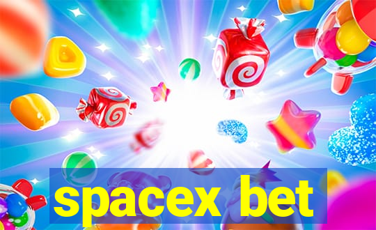 spacex bet